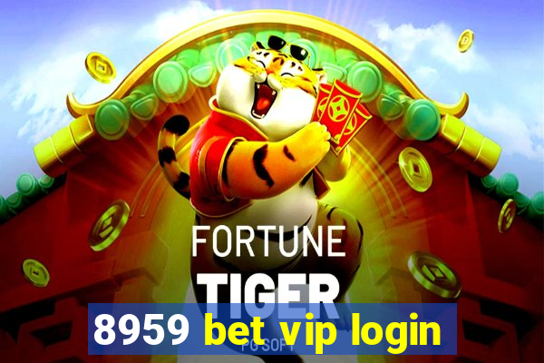 8959 bet vip login